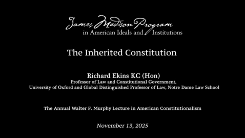 Thumbnail for The Inherited Constitution with Richard Ekins