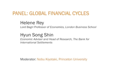 Thumbnail for entry Panel: Global Financial Cycles - JRCPPF's 7th Annual Conference