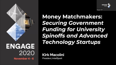 Thumbnail for entry Money Matchmakers: Securing Government Funding for University Spinoffs and Advanced Technology Startups