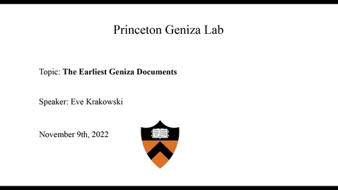 Thumbnail for entry The Earliest Geniza Documents with Prof. Eve Krakowski