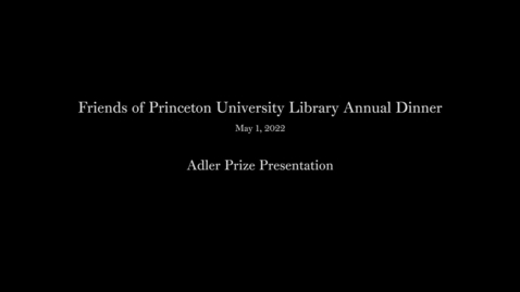 Thumbnail for FPUL Annual Dinner: Elmer Adler Undergraduate Collecting Award Presentation May 1, 2022