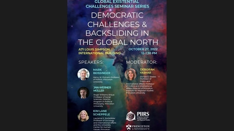 Thumbnail for entry Global Existential Challenges: Democratic Challenges &amp; Backsliding in the Global North