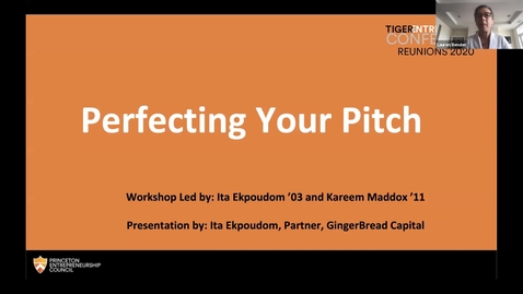Thumbnail for entry Reunions 2020 Tiger Entrepreneurs Conference: Perfecting Your Pitch: An Interactive Workshop