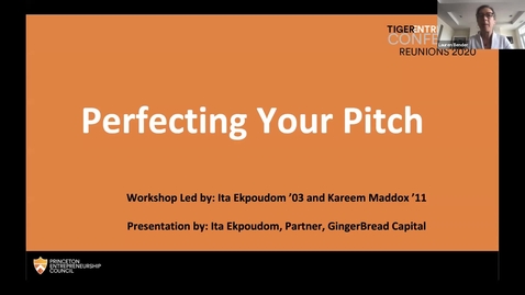 Thumbnail for Reunions 2020 Tiger Entrepreneurs Conference: Perfecting Your Pitch: An Interactive Workshop