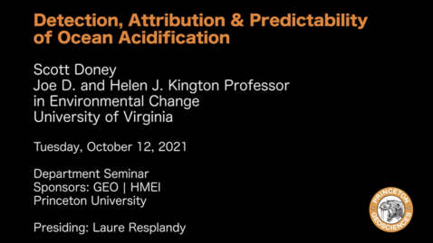 Thumbnail for entry Department Seminar: Detection, Attribution &amp; Predictability of Ocean Acidification