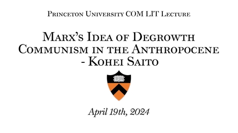 Thumbnail for COM LIT Lecture - Kohei Saito (4.19.24)