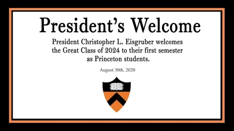 Thumbnail for entry President's Welcome to the Class of 2024