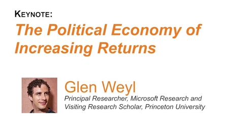 Thumbnail for Keynote: The Political Economy of Increasing Returns - Glen Weyl
