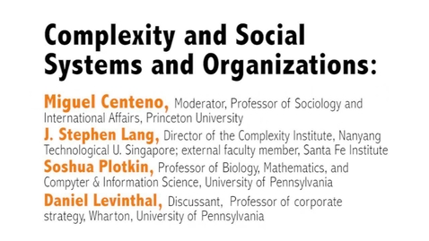 Thumbnail for Metaphor – Promise and Peril: Complexity and Systems Thinking in Action : Day 1, Video 4: Complexity and Social Systems and Organizations