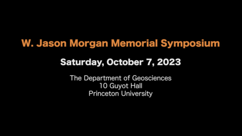 Thumbnail for entry W. Jason Morgan Memorial Symposium
