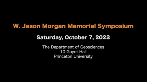 Thumbnail for W. Jason Morgan Memorial Symposium