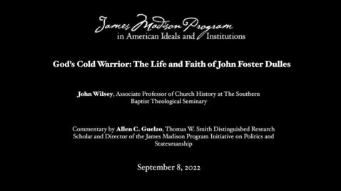 Thumbnail for James Madison Program God's Cold Warrior 9.8.22