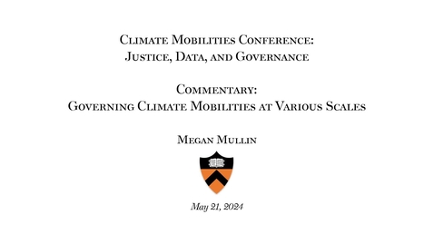 Thumbnail for Mullin, Megan, May 21, 2024, &quot;Commentary: Governing Climate Mobilities at Various Scales&quot;