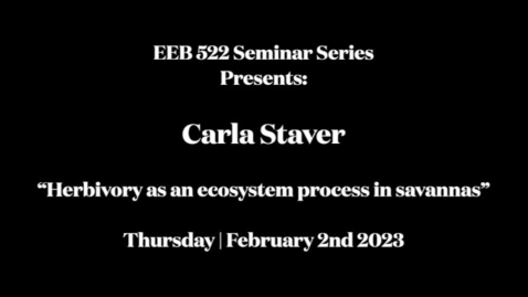 Thumbnail for entry EEB 522 Seminar Series | Carla Staver
