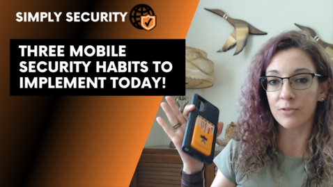 Thumbnail for entry (Episode 3) Mobile Security Tips