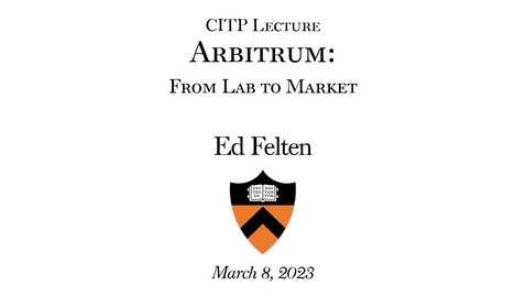 Thumbnail for CITP Lecture: &quot;Arbitrum: From Lab to Market&quot;