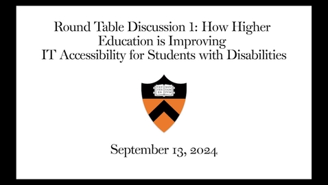 Thumbnail for Round Table Discussion 1 How Higher Education is Improving IT Accessibility for Students with Disabilities