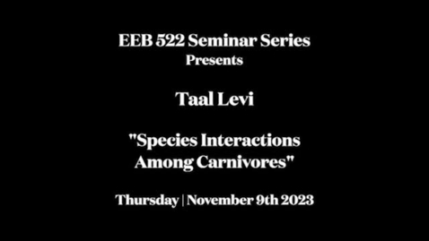 Thumbnail for entry EBB 522 Seminar Series | Taal Levi