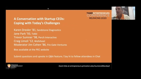 Thumbnail for entry Reunions 2020 Tiger Entrepreneurs Conference: A Conversation with Startup CEOs: Coping with Today's Challenges