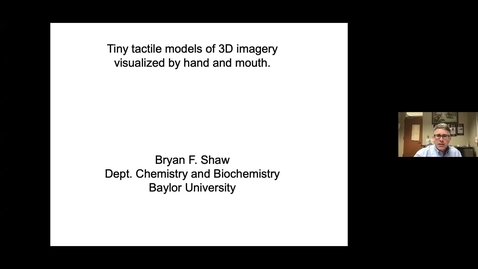 Thumbnail for Making Molecular Imagery More Accessible to Students with Blindness presented by Dr. Bryan Shaw at ISLAND 2021