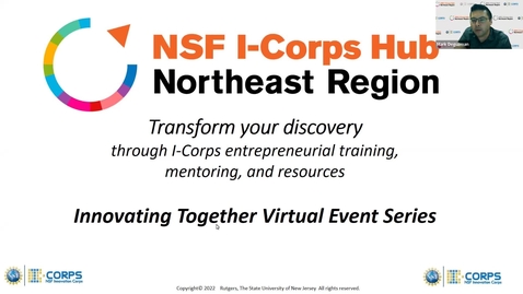 Thumbnail for entry Innovating Together: NSF I-Corps Northeast Region &amp; IndieBio