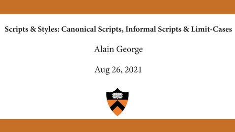Thumbnail for entry Alain George | Scripts &amp; Styles- Canonical Scripts, Informal Scripts &amp; Limit-Cases