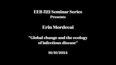 Thumbnail for EEB 522 Seminar Series | Erin Mordecai