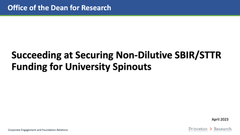 Thumbnail for entry Succeeding at Securing Non-Dilutive SBIR/STTR Funding for University Spinouts