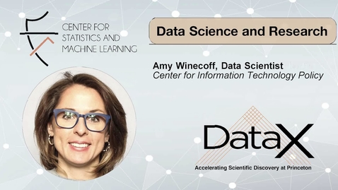 Thumbnail for entry Amy Winecoff: DataX Information Technology Policy Data Scientist