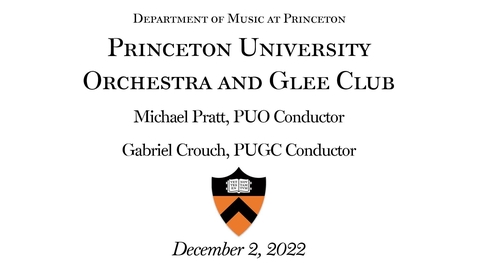 Thumbnail for entry Department of Music at Princeton: Princeton University Orchestra and Glee Club