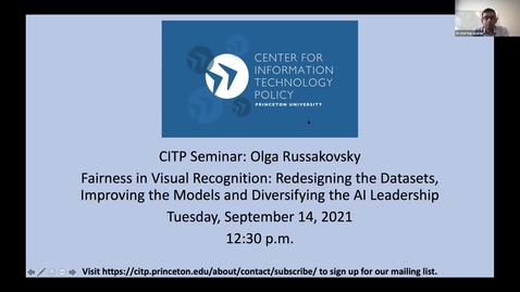 Thumbnail for entry CITP Seminar: Olga Russakovsky - Fairness in Visual Recognition: Redesigning the Datasets, Improving the Models and Diversifying the AI Leadership