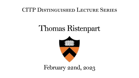 Thumbnail for CITP_Distinguished_Lecture_with_Thomas_Ristenpart - Mitigating Technology Abuse in Intimate Partner Violence and Encrypted Messaging