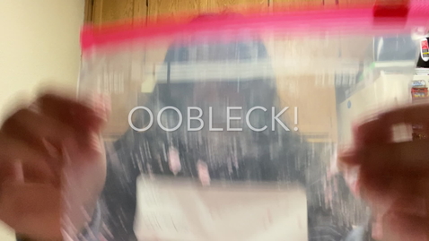 Thumbnail for entry Making Oobleck with Maricar Almeda '22