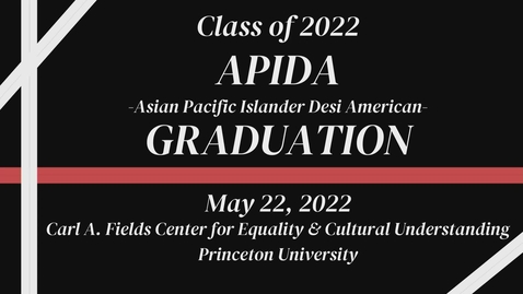Thumbnail for entry Class of 2022 APIDA Graduation Ceremony