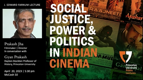 Thumbnail for J. Edward Farnum Lecture &quot;Social Justice, Power&amp; Politics in Indian Cinema&quot;
