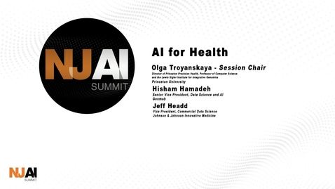 Thumbnail for entry NJ AI Summit - AI for Health