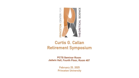 Thumbnail for Witten, Edward, Feb 25, 2025, &quot;Curt Callan's Contributions to Particle Physics&quot;