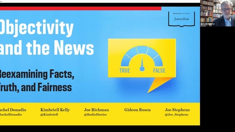 Thumbnail for entry Objectivity and the News: Reexamining Facts, Truth, and Fairness