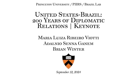 Thumbnail for Brazil Lab - &quot;United States-Brazil: 200 Years of Diplomatic Relations | Keynote