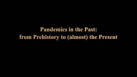 Thumbnail for entry Avoiding Plague like the Plague: Some Pathogenic Context for Late Antique Pandemics -  Tim Newfield