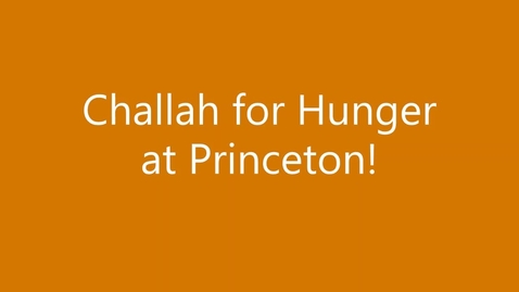 Thumbnail for entry Community Action 2020: Challah for Hunger