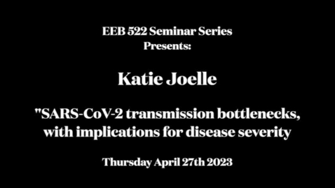 Thumbnail for entry EEB 522 Seminar Series | Katie Koelle