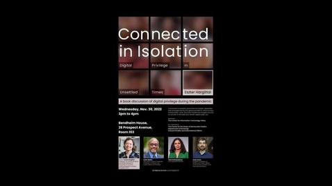 Thumbnail for CITP Special Event Eszter Hargittai Book Discussion - Connected in Isolation: Digital Privilege in Unsettled Times
