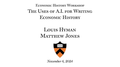 Thumbnail for Economic History Workshop: &quot;The Uses of AI for Writing Economic History&quot;