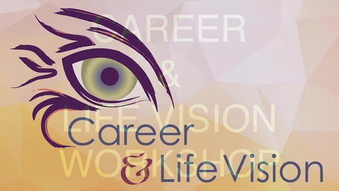 Thumbnail for entry Career &amp; Life Vision Workshop