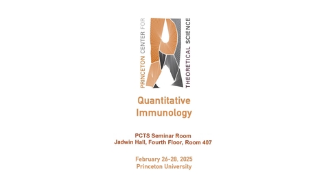 Thumbnail for Walczak, Aleks, February 26, 2025, &quot;Response and specificity in immune repertoires&quot;