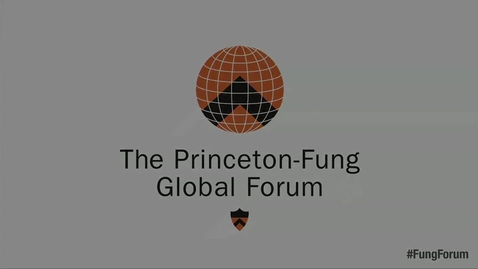 Thumbnail for entry Princeton-Fung Global Forum