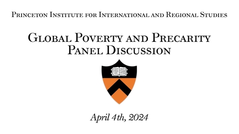 Thumbnail for entry Global Poverty and Precarity (4.4.24)