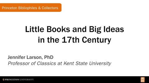 Thumbnail for entry Little Books and Big Ideas in the 17th Century (Princeton Bibliophiles &amp; Collectors)