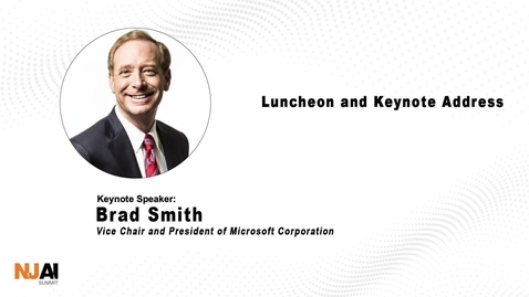Thumbnail for entry NJ AI Summit - Luncheon Keynote with Brad Smith